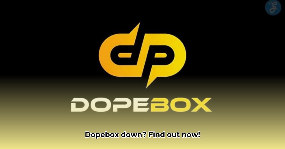 is-dopebox-down